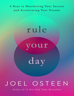 Rule Your Day – 6 Keys to Maximizing Your Success and Accelerating Your Dreams (PDF)