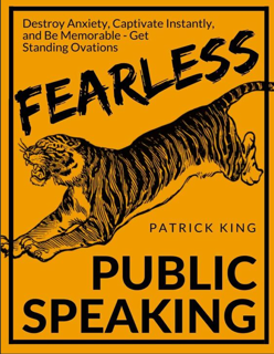 Fearless Public Speaking: How to Destroy Anxiety, Captivate Instantly, and Be Memorable (PDF)