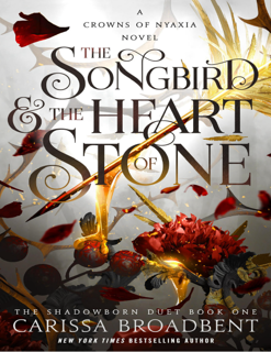 The Songbird and the Heart of Stone (Crowns of Nyaxia Book 3) (PDF)