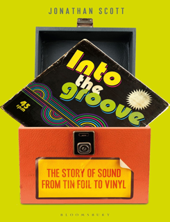 Into the Groove - The Story of Sound From Tin Foil to Vinyl (PDF)