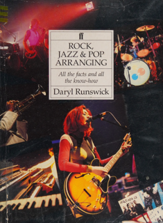 Rock, Jazz and Pop Arranging - all the facts and all the know-how