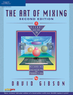 THE ART OF MIXING - A Visual Guide to Recording, Engineering, and Production (PDF)